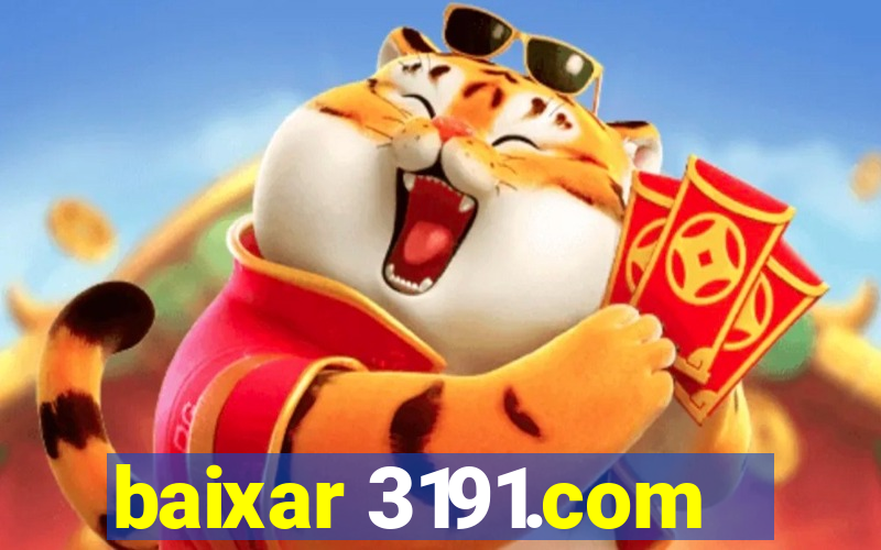 baixar 3191.com