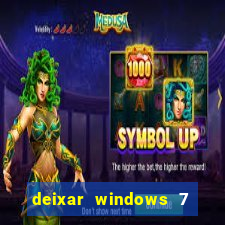 deixar windows 7 mais rapido
