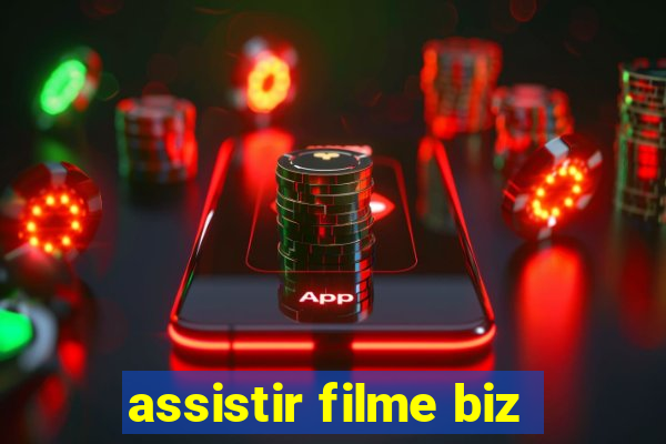 assistir filme biz