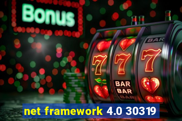 net framework 4.0 30319