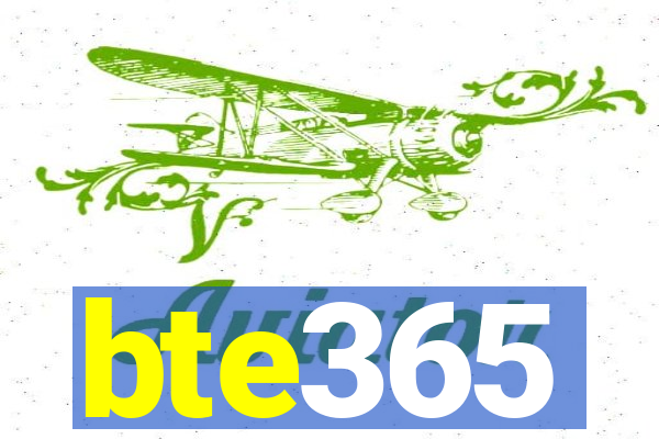 bte365