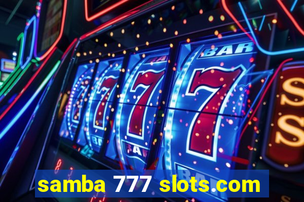 samba 777 slots.com