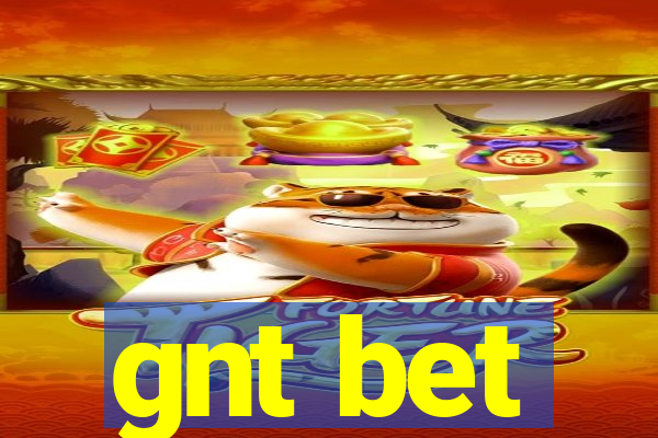 gnt bet