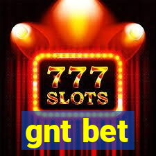 gnt bet