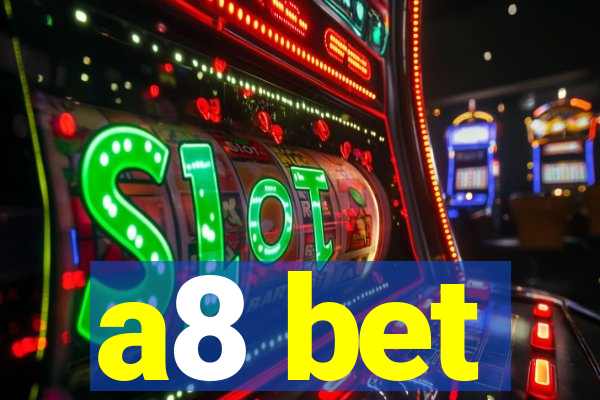 a8 bet