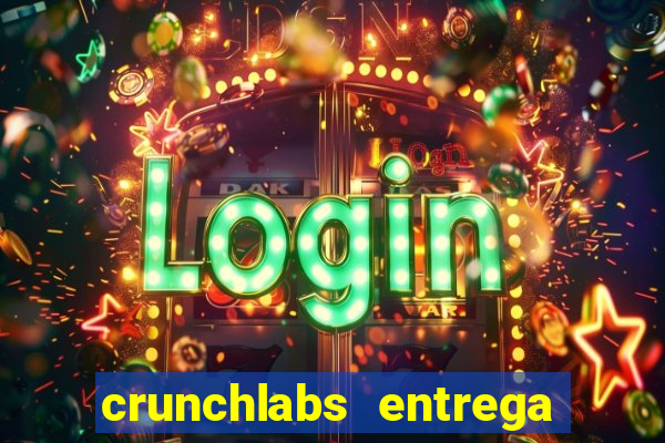 crunchlabs entrega no brasil