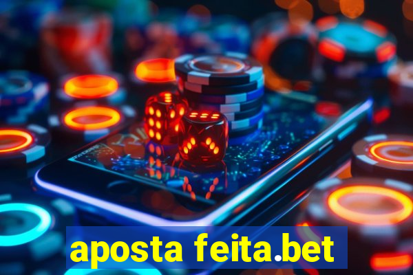 aposta feita.bet