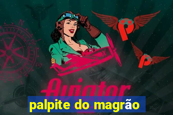 palpite do magrão