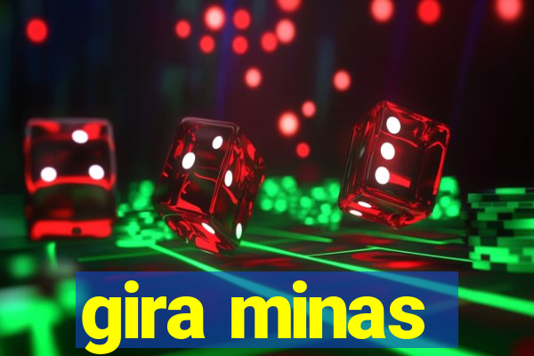 gira minas