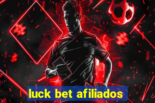 luck bet afiliados