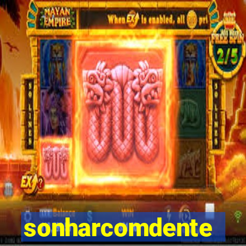 sonharcomdente