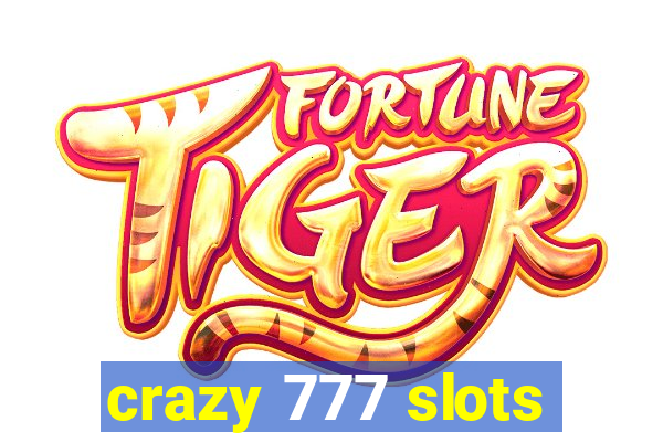 crazy 777 slots