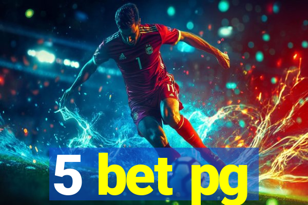 5 bet pg