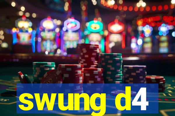 swung d4
