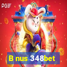 B nus 348bet