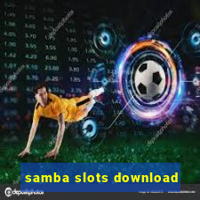 samba slots download