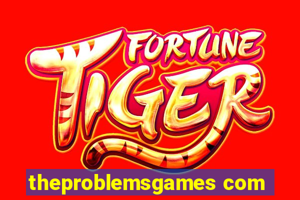 theproblemsgames com