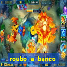 roubo a banco nesta madrugada