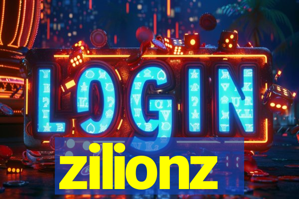 zilionz