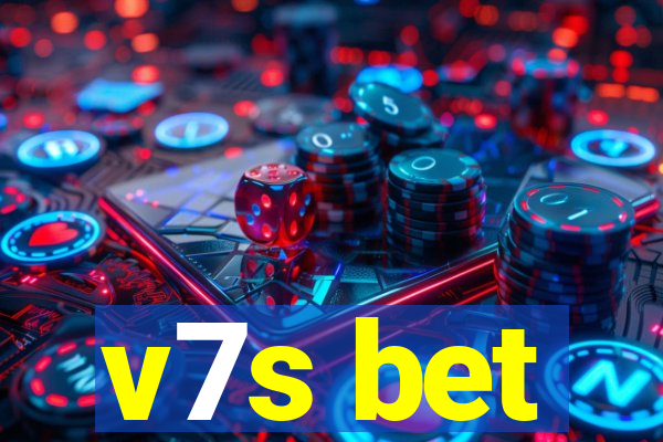 v7s bet
