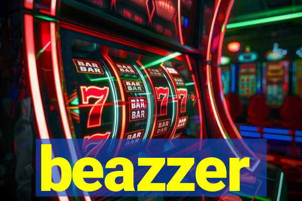 beazzer