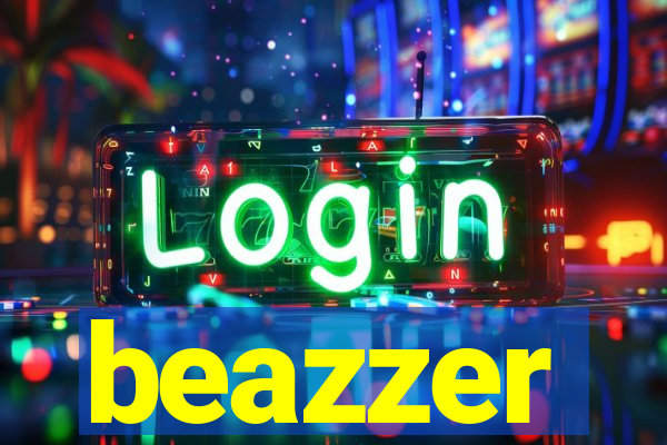 beazzer