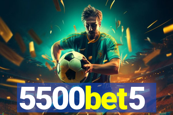 5500bet5