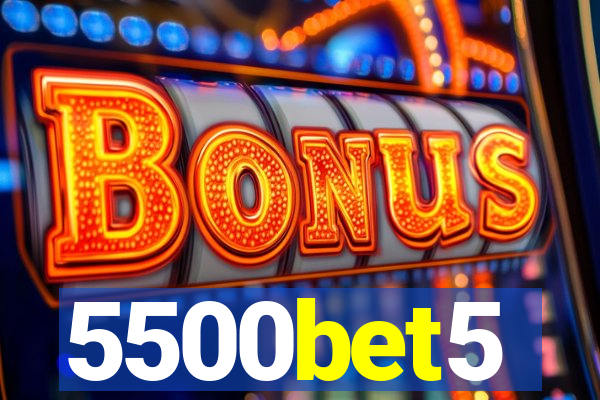5500bet5