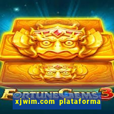 xjwim.com plataforma de jogos