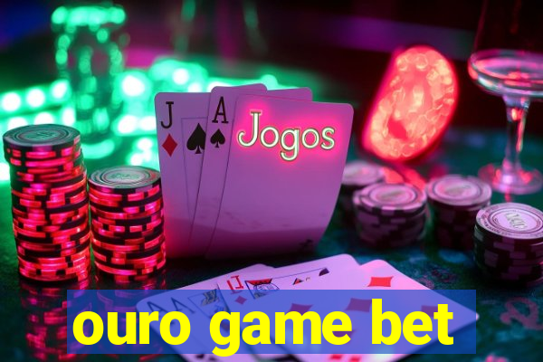ouro game bet