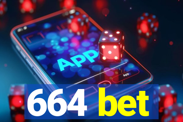 664 bet