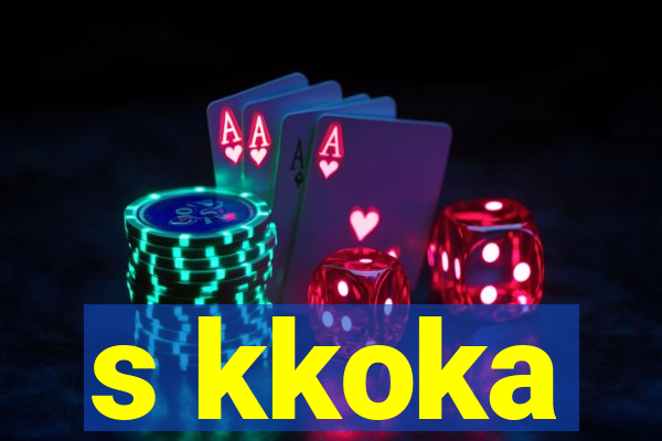 s kkoka