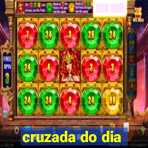 cruzada do dia