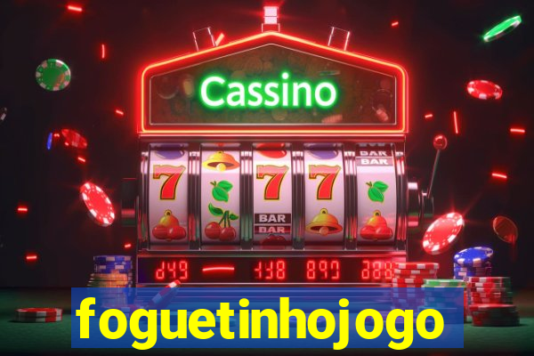 foguetinhojogo
