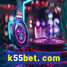 k55bet. com