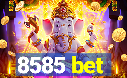 8585 bet