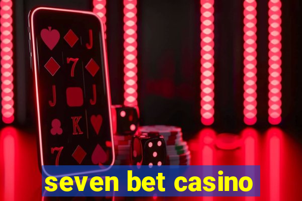 seven bet casino