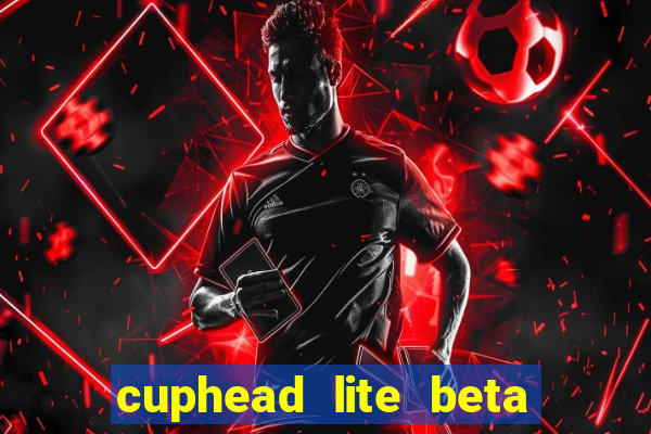 cuphead lite beta 9.1 download todas as ilhas