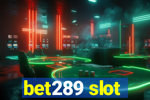 bet289 slot