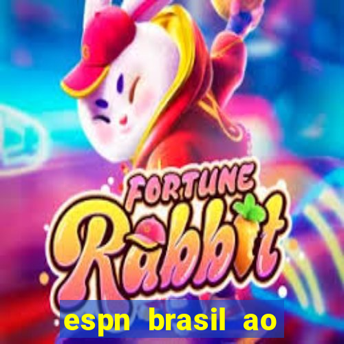 espn brasil ao vivo grátis