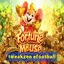 tweakzen efootball