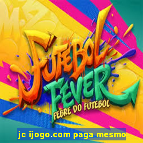 jc ijogo.com paga mesmo