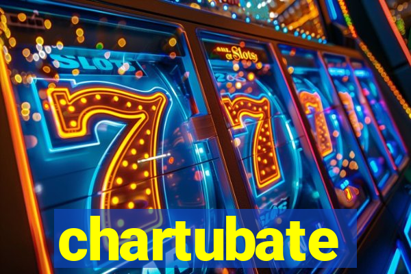 chartubate