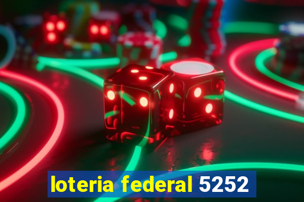 loteria federal 5252
