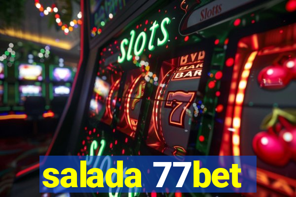 salada 77bet