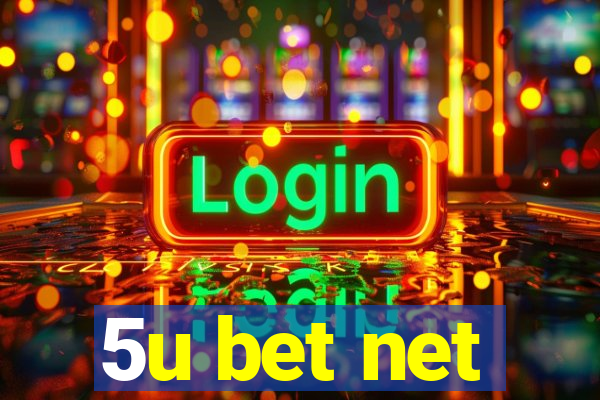 5u bet net