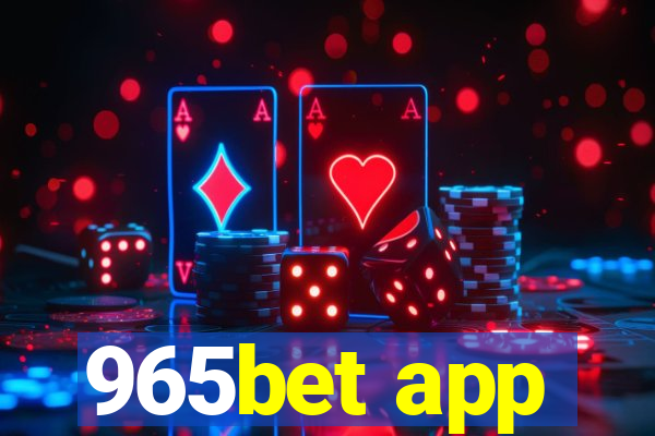 965bet app