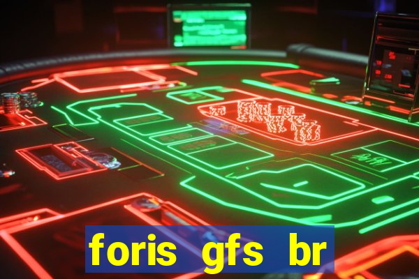 foris gfs br instituicao de pagamento ltda