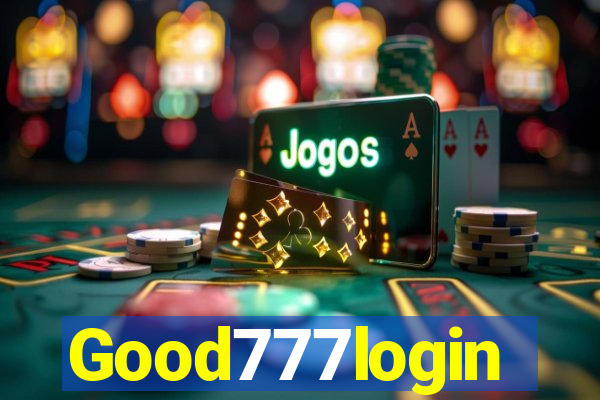 Good777login