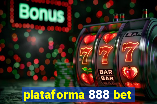 plataforma 888 bet